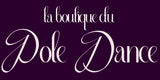 La Boutique du Pole Dance - Spécialiste de votre équipement